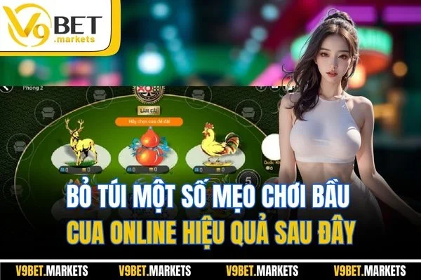 Bỏ túi một số mẹo chơi bầu cua online hiệu quả sau đây