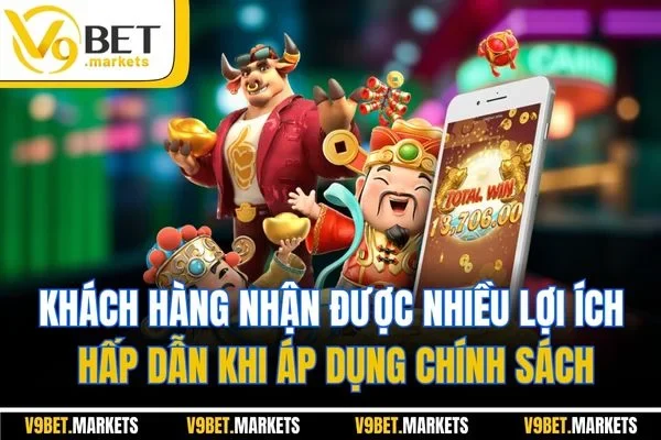 Khách hàng nhận được nhiều lợi ích hấp dẫn khi áp dụng chính sách Khách hàng nhận được nhiều lợi ích hấp dẫn khi áp dụng chính sách